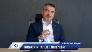 Burak Aslanpınar ile Hukuk #7 "Kiracının Tahliye Nedenleri"