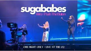 Sugababes - Intro & Push The Button (One Night Only - Live at The O2)