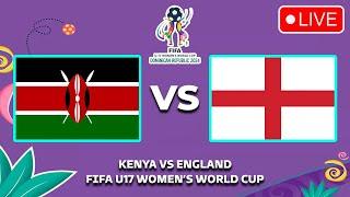  KENYA VS ENGLAND FIFA U-17 WOMEN'S WORLD CUP 2024 LIVE MATCH TODAY PREVIEW & PREDICTIONS