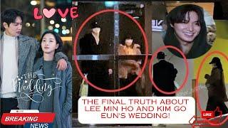 SHOCK! The Final Truth About Lee Min Ho and Kim Go Eun's Wedding!