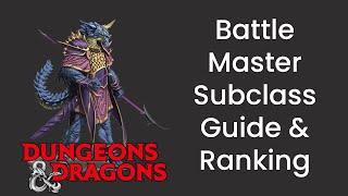 Battle Master (Fighter) Subclass Guide and Power Ranking in D&D 5e - HDIWDT