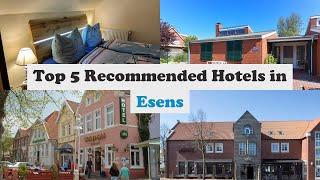 Top 5 Recommended Hotels In Esens | Best Hotels In Esens