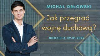 Jak przegrać wojnę duchową? - Michał Orłowski