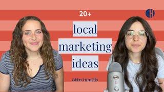 Otto Health | Kickstart your patient acquisition strategy with TWENTY local marketing ideas