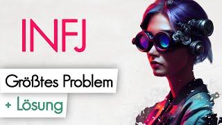 INFJ - Advokat | Das größte Problem + Lösung | 16 Personalities