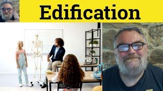  Edification Meaning - Edification Defined - Edification Examples - Edification Definition - Edify