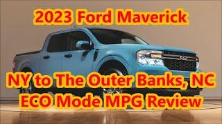 2023 Ford Maverick Hybrid: Episode 11 -  ECO-Mode Road Trip Review  -  NY to The Outer Banks of NC