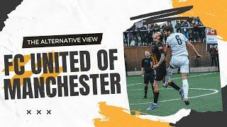 THE ALTERNATIVE VIEW: FC United of Manchester (h)