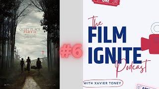 Film Ignite - Episode 6: A Quiet Place Part 2