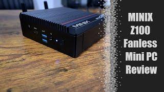 MINIX Z100 fanless mini pc Review