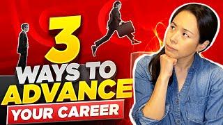 3 Ways to Advance Your Career