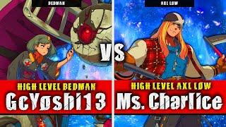 GGST | GcYoshi13 (Bedman) VS Ms. Charlice (Axl Low) | Guilty Gear Strive High level gameplay