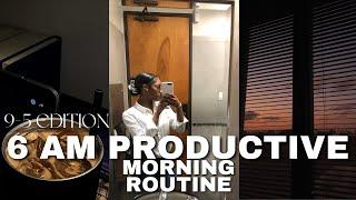 6AM PRODUCTIVE MORNING ROUTINE |9-5| **CORPORATE BADDIE**