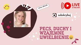 PECS, Duchy i wzajemne uwielbienie ️ Czyli live na TIKToku️