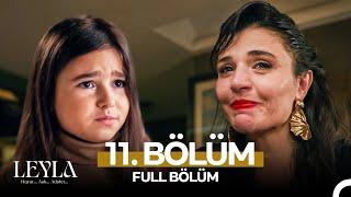 Leyla: Hayat…Aşk…Adalet... 11. Bölüm