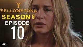 YELLOWSTONE Season 5 Episode 10 Trailer | First Look & Sneak Peek