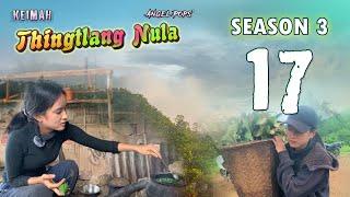 Keimah Thingtlang Nula S3 - (Epi 17)