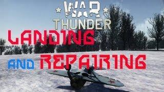 War Thunder | Quick Tips: Landing and Repairing