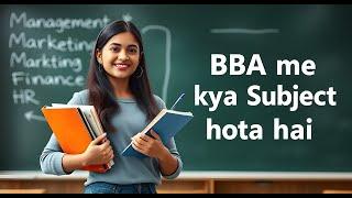 BBA me kon kon se Subject hote hai | BBA me kya Subject hota hai | BBA Subject | BBA subjects