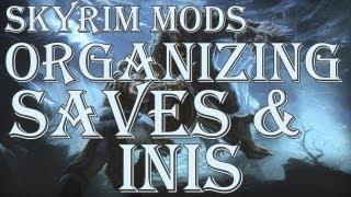 Skyrim Modding: Organizing Saves and Modifying INIs