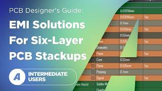 EMI Solutions for Six-Layer PCB Stackups: A PCB Designer's Guide