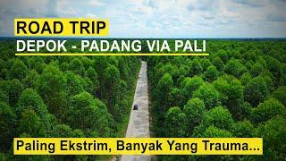 ROAD TRIP  DEPOK - PADANG  RUTE LINTAS TENGAH - PALI,  Jalur Paling  Ekstrim, Bikin Trauma!!!...