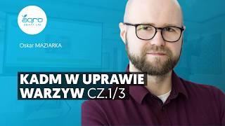 Kadm w uprawie warzyw - Oskar Maziarka