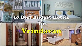 10 Best Budget Hotels In Vrindavan Near Bus Stand | वृंदावन में सस्ते होटल