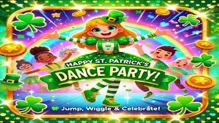  Happy St. Patrick’s Day Dance Party +LYRICS | Fun Kids' Dance & Song! 