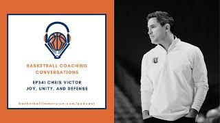 The Basketball Podcast: Episode 341 with Chris Victor on Joy, Unity and Defense