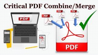 How To Combine/Merge the Critical PDF files.