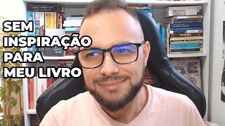 NÃO TENHO INSPIRAÇÃO PARA ESCREVER O QUE FAZER?