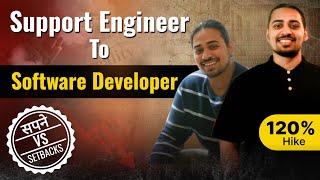 From Support Engineer to Software Developer with 120% salary Hike | Roadmap, Jobs,| #DSA #reality