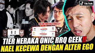 TIER NERAKA ONIC RRQ GEEK! NAEL KECEWA DENGAN ALTER EGO REACTION TIKTOK MOBILE LEGEND