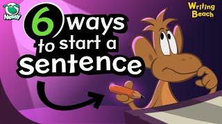 Writing Strategies | 6 Ways to Start a Sentence | Sentence Structure | Learn to Write