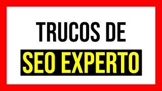 Consejos y trucos de expertos en SEO