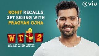 Rohit Talks About Jet Skiing With Pragyan Ojha | Vikram Sathaye | What The Duck Season 2 | Viu India