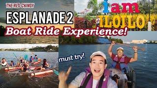 ILOILO ESPLANADE 2 "BOAT RIDE EXPERIENCE"!