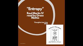 “Entropy” by Raul Martin IV, Read by Marjorie Grace Mathis