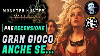 MONSTER HUNTER WILDS | PRE - RECENSIONE | Gran gioco, anche se... | feat. @GCLS