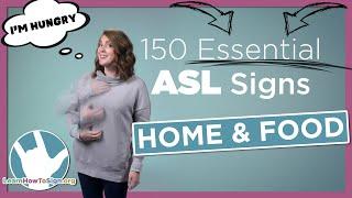 Home and Food Signs in ASL | 150 Essential Signs | Pt. 3