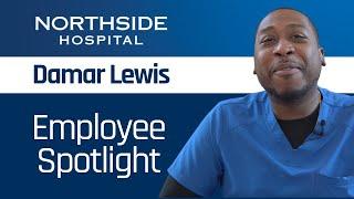 Northside Hospital's Employee Spotlight - Damar Lewis