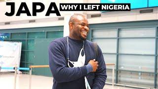 Why I Finally left Nigeria - Japa