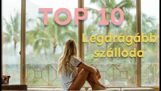 TOP 10 LEGDRÁGÁBB szálloda a világon! #hotels #luxus