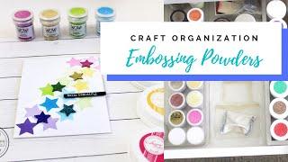 Embossing Powder Organization Made Easy! (and a Bonus Card)!