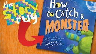 How to Catch a Monster - by Adam Wallace || Kids Book Read Aloud