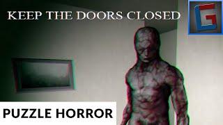 WELL THIS IS HORRIFYING!! | Keep The Doors Closed Gameplay (No Commentary)