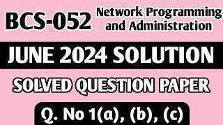 P1- Q. 1(a), (b), (c) | BCS 052 June 2024 Solution | BCS 052 Solved Question Paper | Bcs52 Important