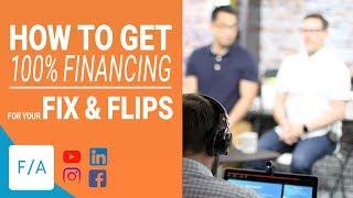 How To Get 100% Financing on Fix and Flip Loans - #FINANCEAGENTS LIVE! 042