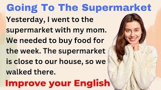 Going To The Supermarket | Improve your English | Everyday Speaking | Level 1 | Shadowing Method